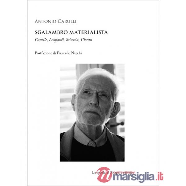 Sgalambro materialista. Gentile, Leopardi, Sciascia, Cioran