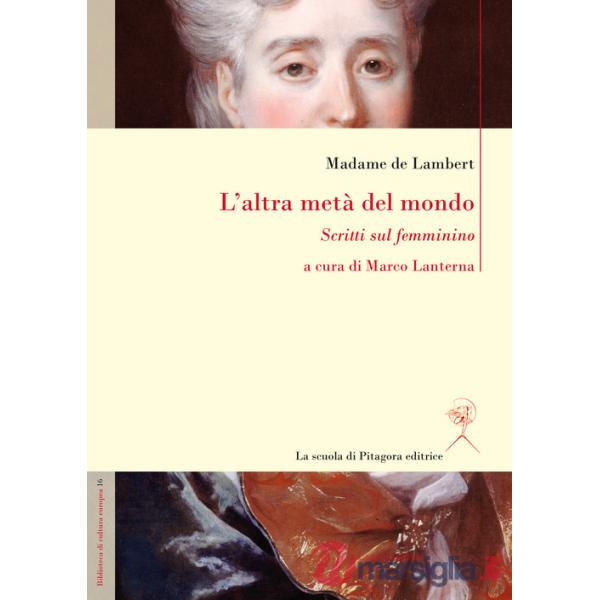 Altra metà del mondo. Scritti sul femminino (L')