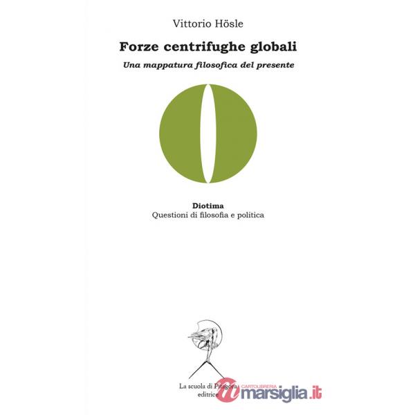 Forze centrifughe globali. Una mappatura filosofica del presente