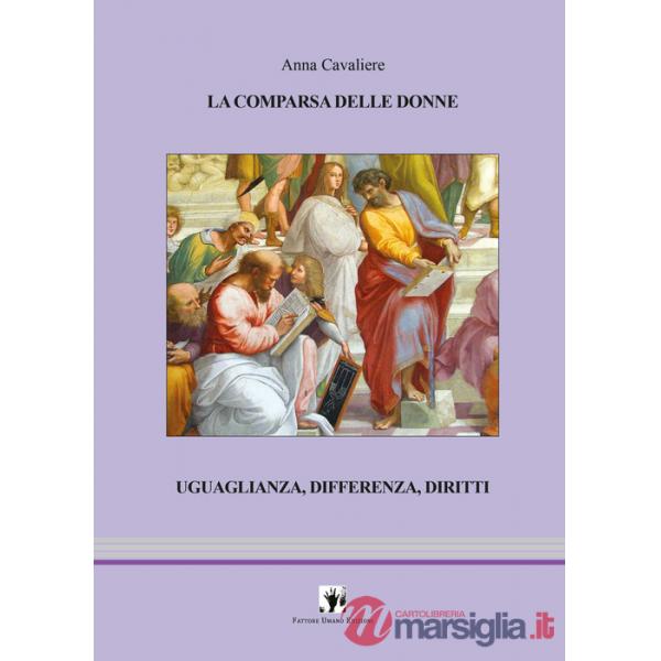 Comparsa delle donne. Uguaglianza, differenza, diritti (La)