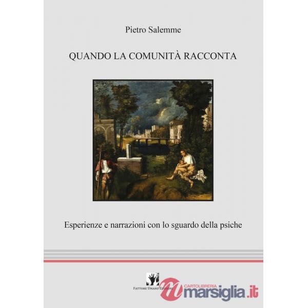 Quando la comunità racconta. Esperienze e narrazioni con lo sguardo della psiche