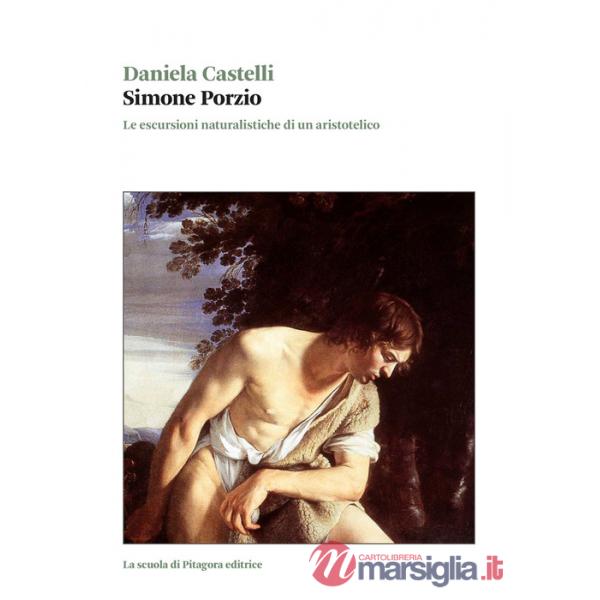 Simone Porzio. Le escursioni naturalistiche di un aristotelico