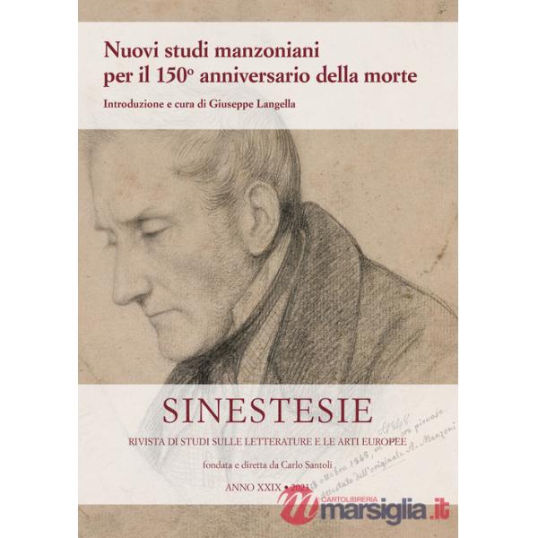 Sinestesie. Rivista di studi sulle letterature e le arti europee (2023). Vol. 29: Nuovi studi manzoniani per il 150° anniversari