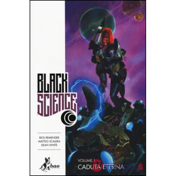 Black science. Vol. 1: Caduta eterna