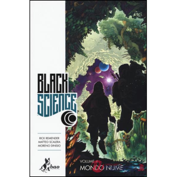 Black science. Vol. 4: Mondo nume