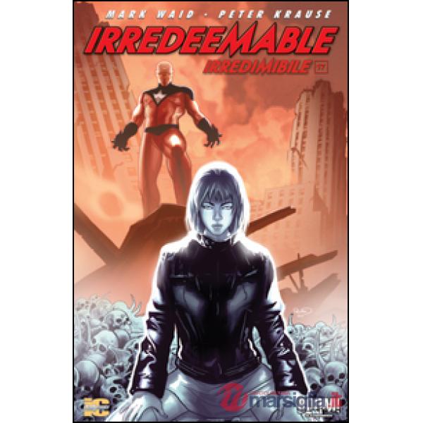 Irredeemable-Irredimibile. Ediz. italiana. Vol. 17