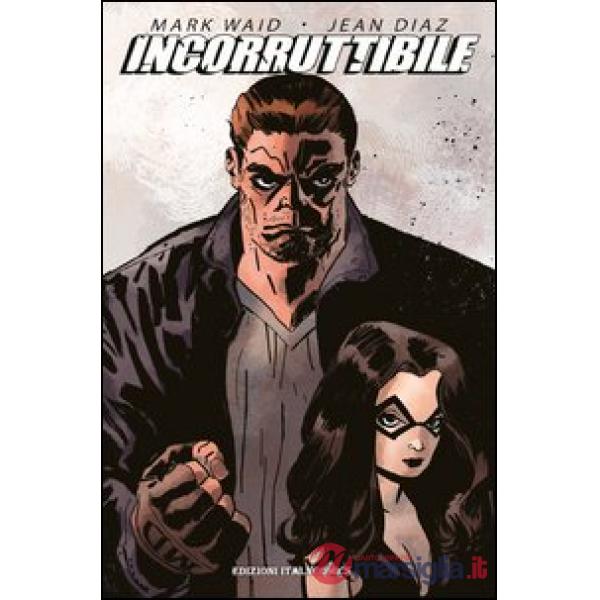 Incorruttibile. Vol. 1