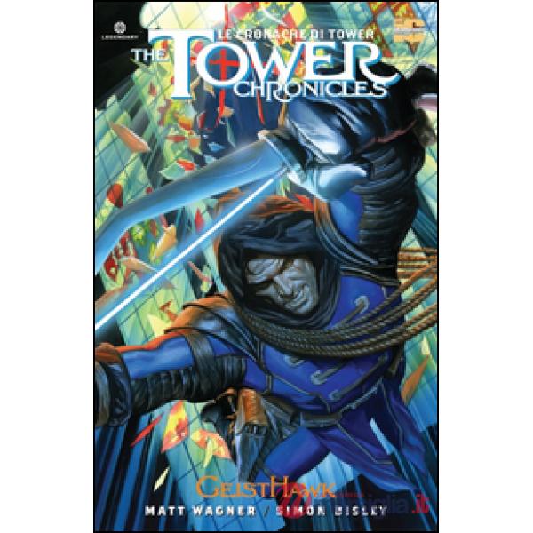 Tower chronicles-Le cronache di Tower (The). Vol. 2: Geisthawk
