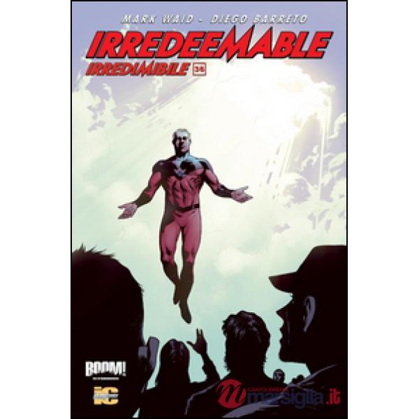Irredeemable-Irredimibile. Ediz. italiana. Vol. 36