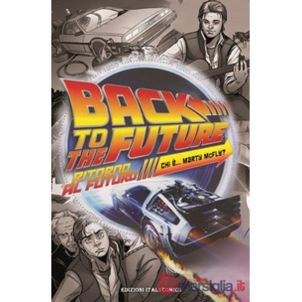 Ritorno al futuro. Chi è Marty McFly?