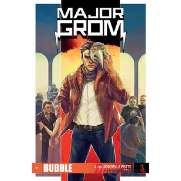 Major Grom. Vol. 3: Il Medico della peste. Parte 3