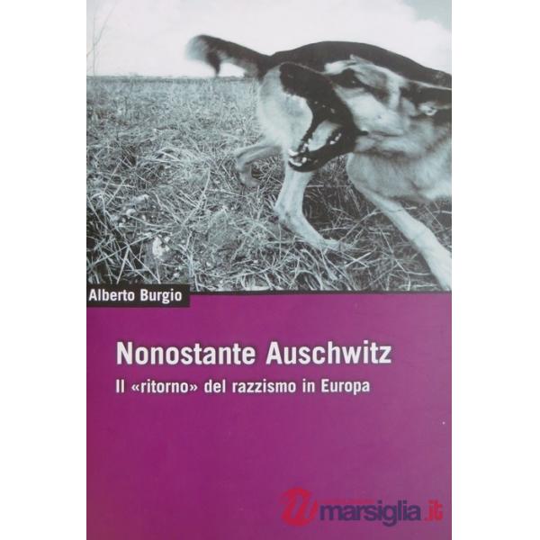 Nonostante Auschwitz. Il «ritorno» del razzismo in Europa