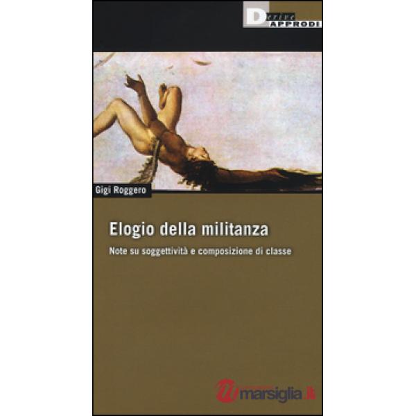 Elogio della militanza. Note su soggettività e composizione di classe