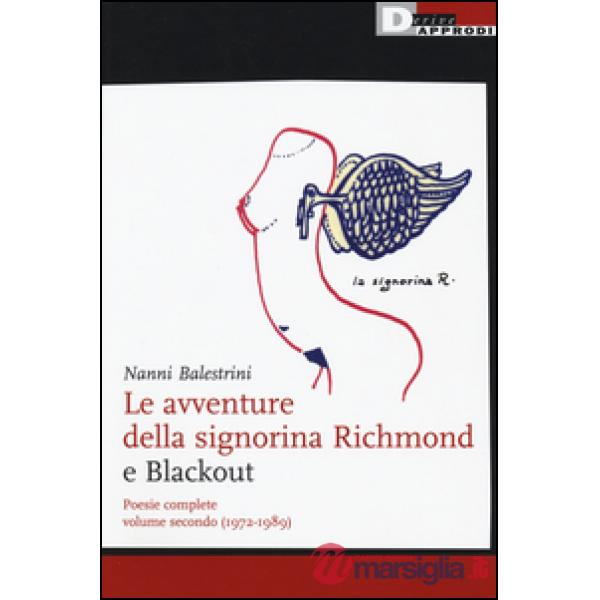 Avventure della signorina Richmond e Blackout. Poesie complete (Le). Vol. 2: (1972-1989)