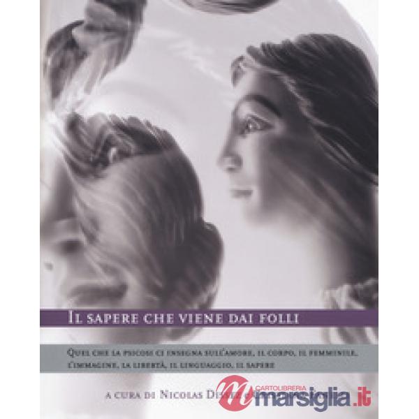 Sapere che viene dai folli (Il)