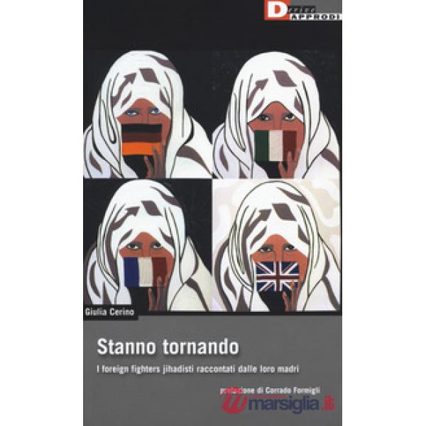 Stanno tornando. I foreign fighters jihadisti raccontati dalle loro madri