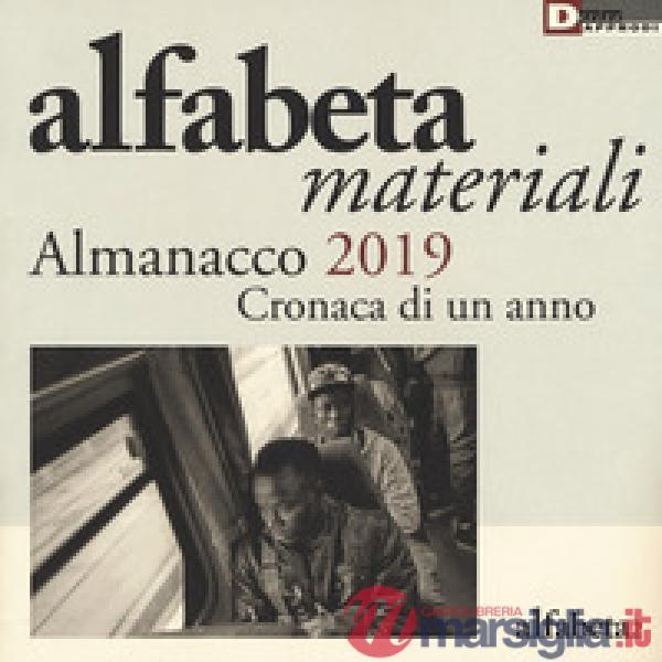 Alfabeta. Materiali. Almanacco 2019. Cronaca di un anno