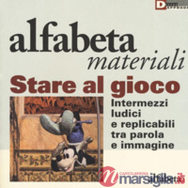 Stare al gioco. Intermezzi ludici e replicabili tra parola e immagine