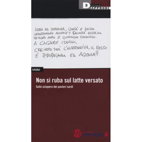 Non si ruba sul latte versato. Sullo sciopero dei pastori sardi