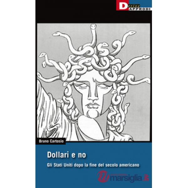 Dollari e no. Gli Stati Uniti dopo la fine del Secolo Americano