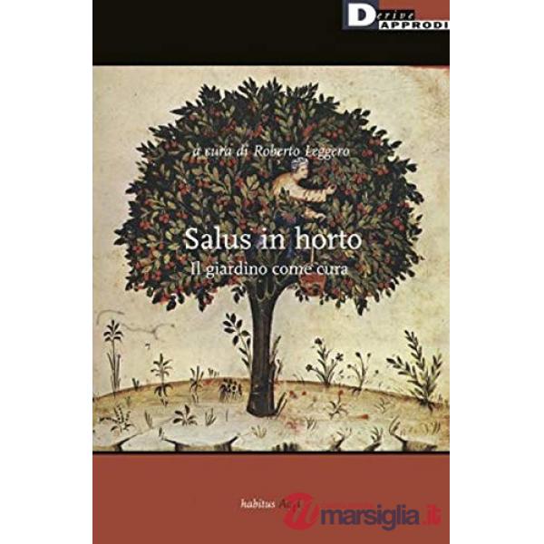 Salus in horto. Il giardino come cura