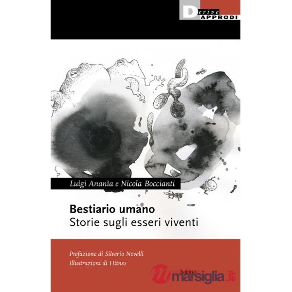 Bestiario umano. Storie sugli esseri viventi