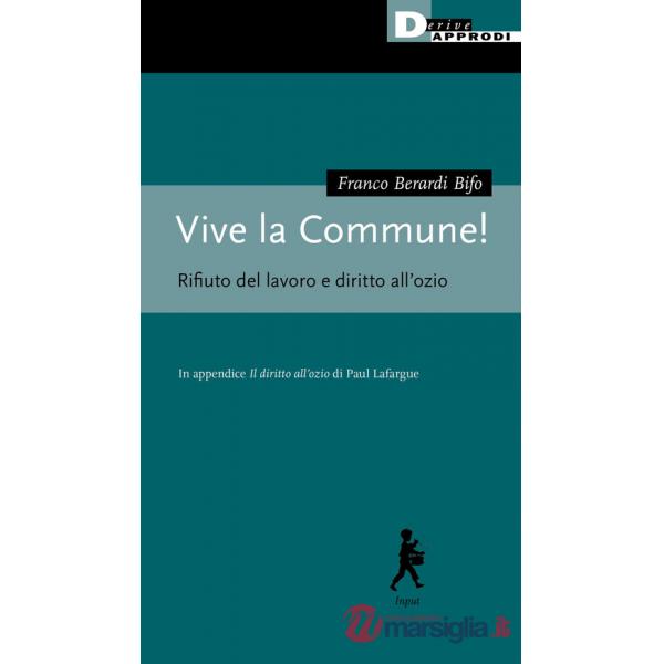 Vive la Commune! Rifiuto del lavoro e diritto all'ozio