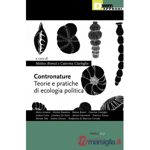 Contronature. Teorie e pratiche di ecologia politica