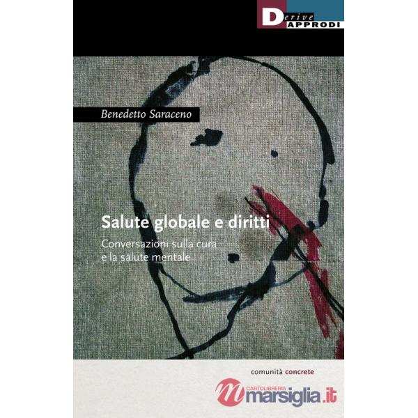 Salute globale e diritti. Conversazioni sulla cura e la salute mentale