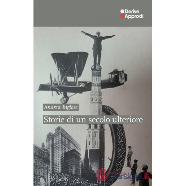 Storie di un secolo ulteriore