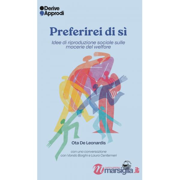 Preferirei di sì. Idee di riproduzione sociale sulle macerie del welfare