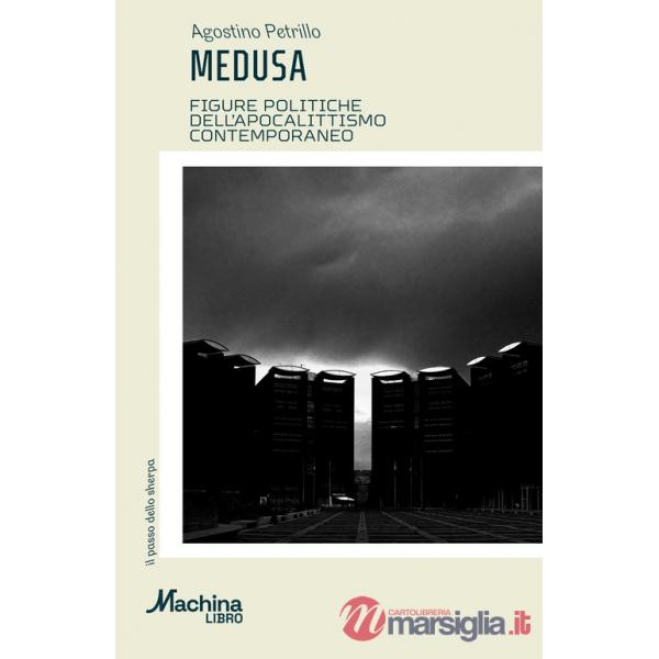 Medusa. Figure dell'apocalittismo contemporaneo