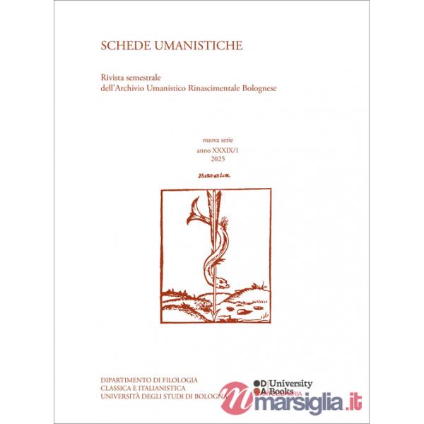 Schede umanistiche. Rivista annuale dell'Archivio Umanistico Rinascimentale Bolognese. Nuova serie (2025). Vol. 59