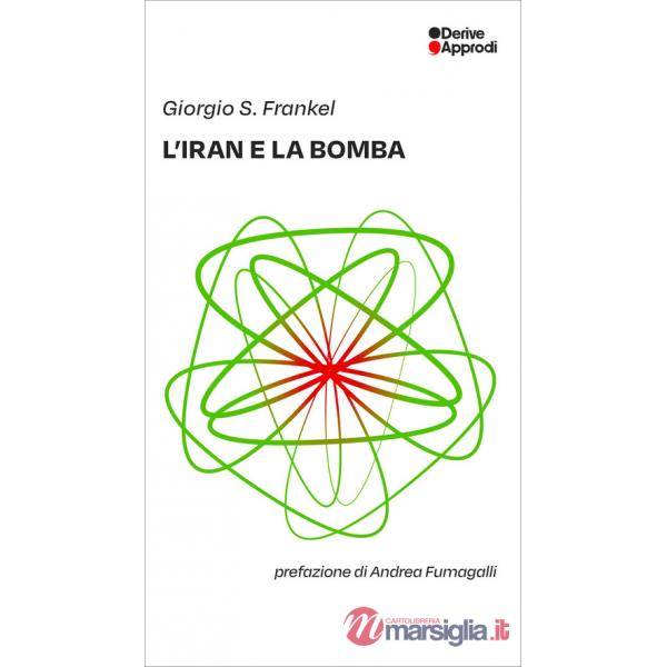 Iran e la bomba (L')