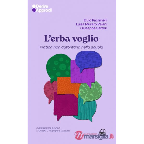 Erba voglio. Pratica non autoritaria nella scuola (L')