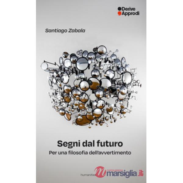 Segni dal futuro. Per una filosofia dell'avvertimento