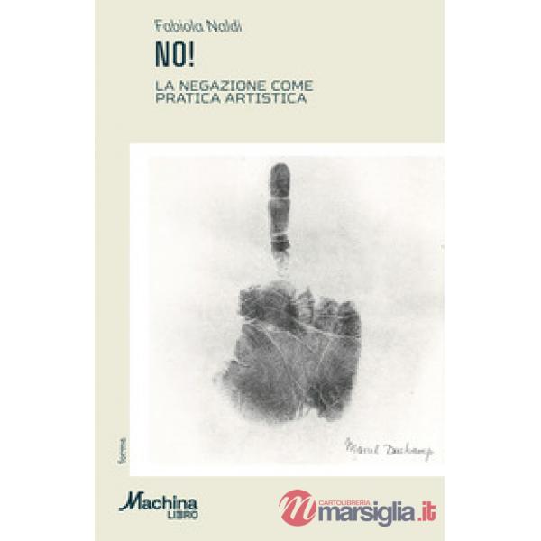 No! La negazione come pratica artistica