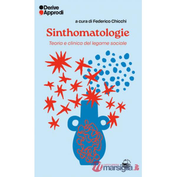 Sinthomatologie. Teoria e clinica del legame sociale