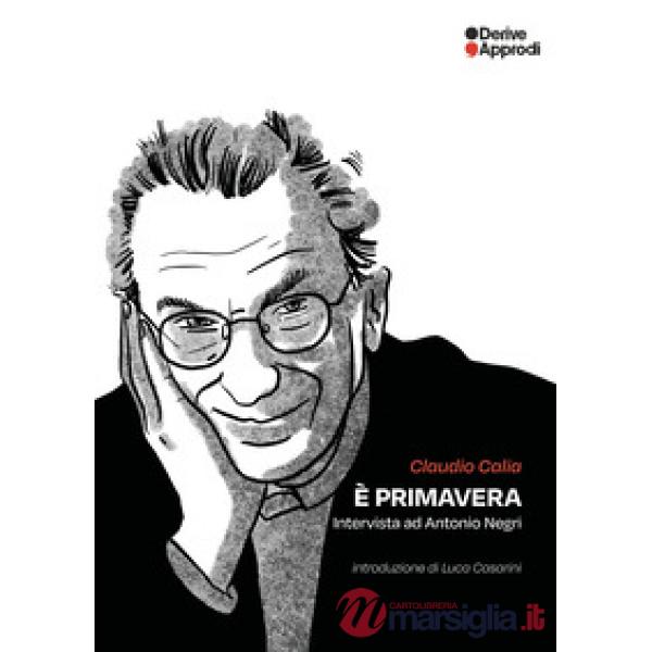 È primavera. Intervista a Antonio Negri