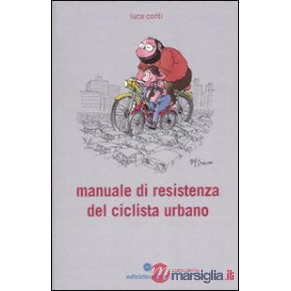 Manuale di resistenza del ciclista urbano