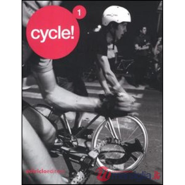 Cycle! Ediz. illustrata. Vol. 1