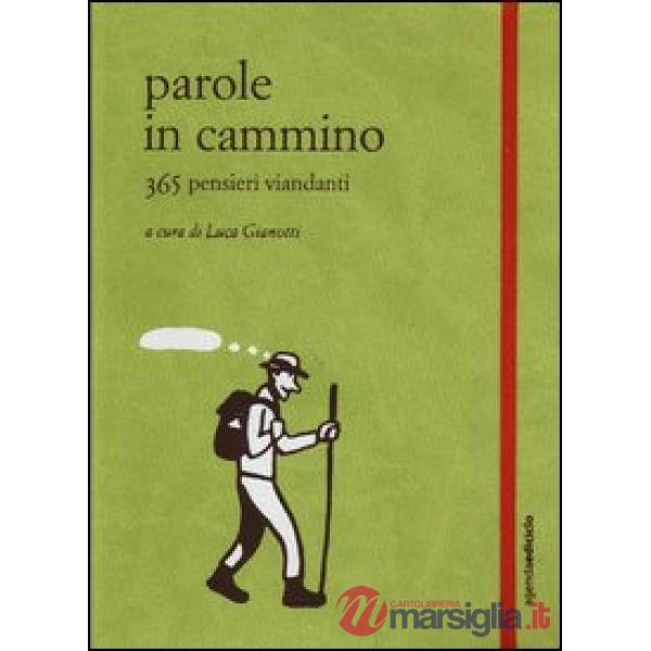 Parole in cammino. 365 pensieri viandanti
