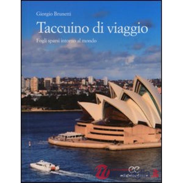 Taccuino di viaggio. Fogli sparsi intorno al mondo