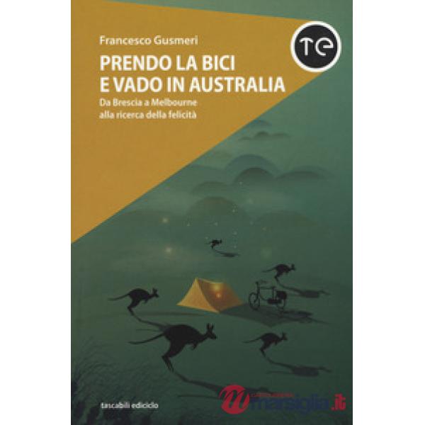 Prendo la bici e vado in Australia. Da Brescia a Melbourne alla ricerca della fe