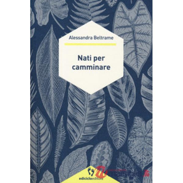 Nati per camminare