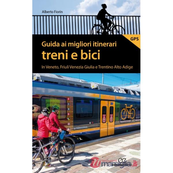 Guida ai migliori itinerari treni e bici in Veneto, Friuli Venezia Giulia e Trentino Alto Adige