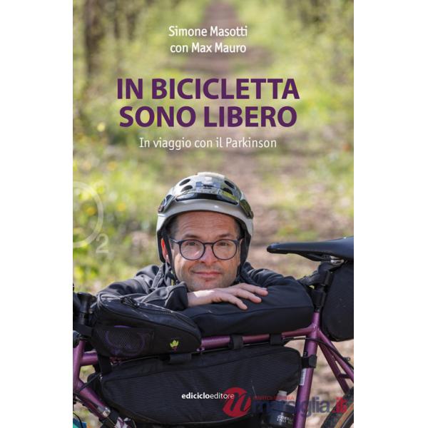 In bicicletta sono libero. In viaggio con il Parkinson