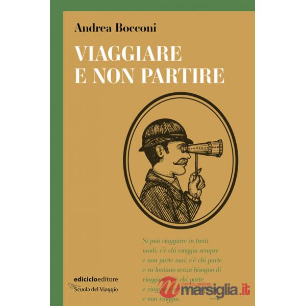 Viaggiare e non partire