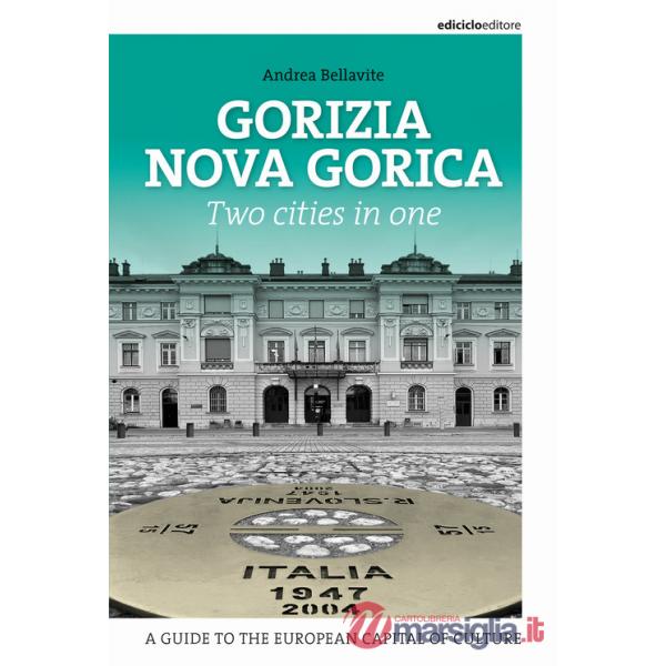 Gorizia Nova Gorica. Two cities in one