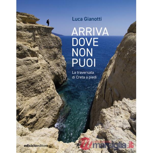 Arriva dove non puoi. La traversata di Creta a piedi